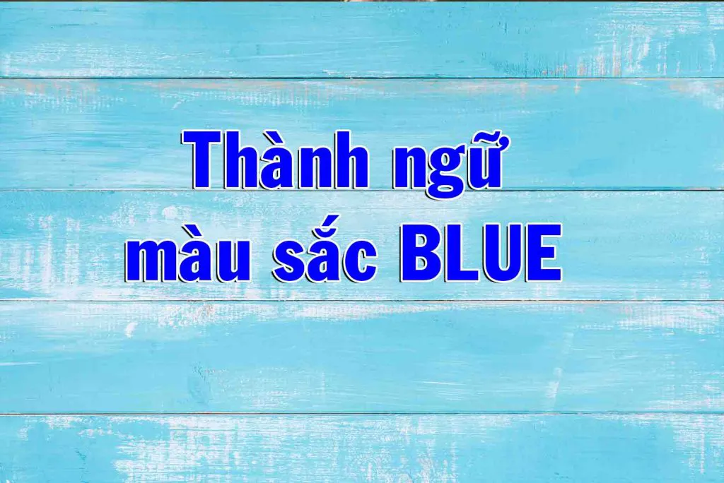 Blue là gì trong tiếng Anh