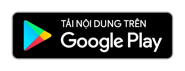 TẢI NỘI DUNG TRÊN Google Play