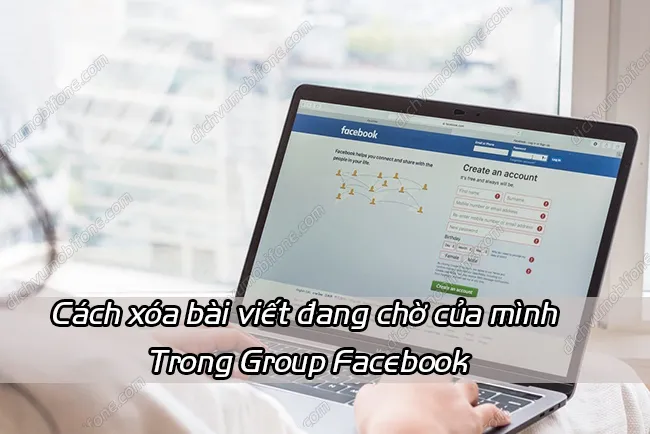 Cach xoa bai viet dang cho cua minh trong group