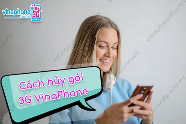 hủy gói 3G VinaPhone