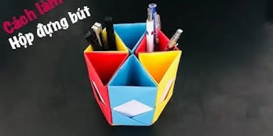 Cách làm hộp đựng bút bằng giấy carton - Học Tốt
