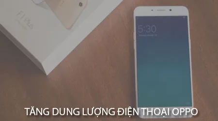 cach tang dung luong dien thoai oppo