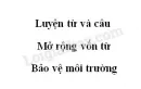 Luyện từ và câu: Mở rộng vốn từ: Bảo vệ môi trường trang 126 SGK Tiếng Việt 5 tập 1