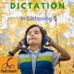 Dictation in listening 5