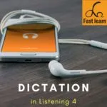 Dictation in listening 4