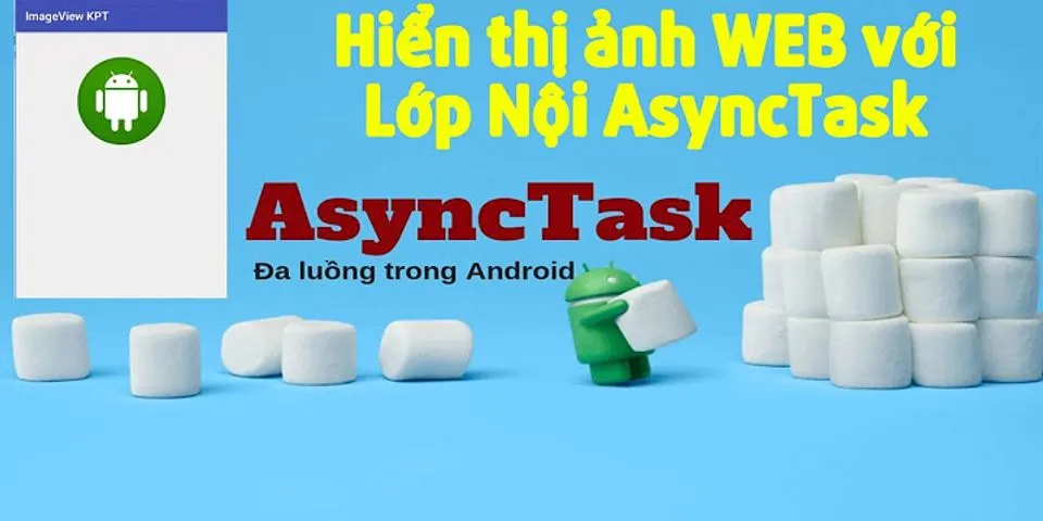 AsyncTask trong Android Kotlin