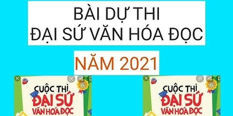 Bài dự thi Đại sứ văn hóa đọc de 1