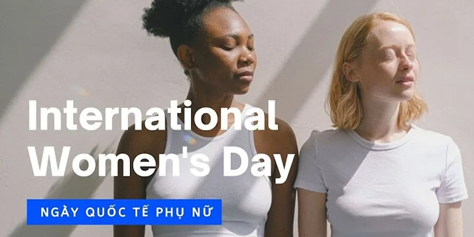 Bài viết về ngày Quốc tế phụ nữ