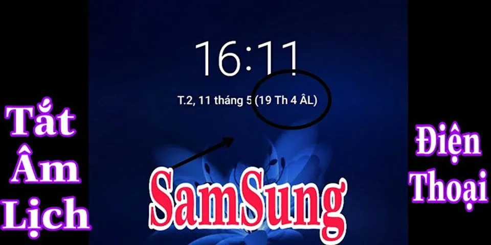Cách cài đặt ngày giờ trên điện thoại Samsung