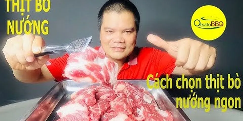 Cách chế biến các loại thịt bò