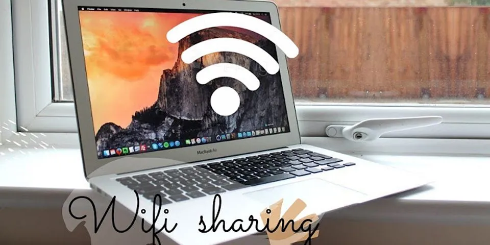 Cách chia sẻ wifi cho Macbook