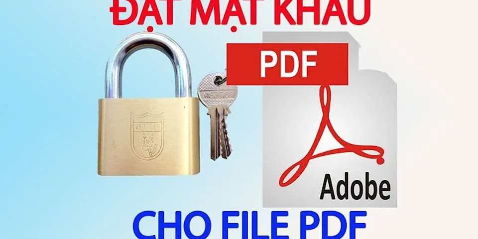 Cách đặt password cho file PDF bằng Foxit Reader