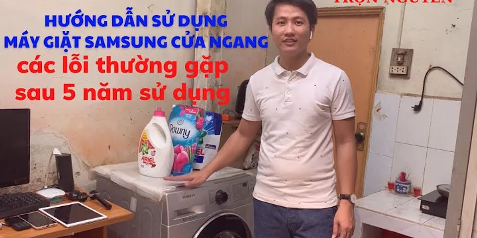 Cách dùng máy giặt samsung