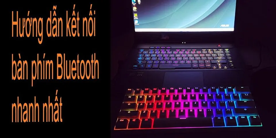 Cách kết nối bàn phím Bluetooth với laptop Win 7