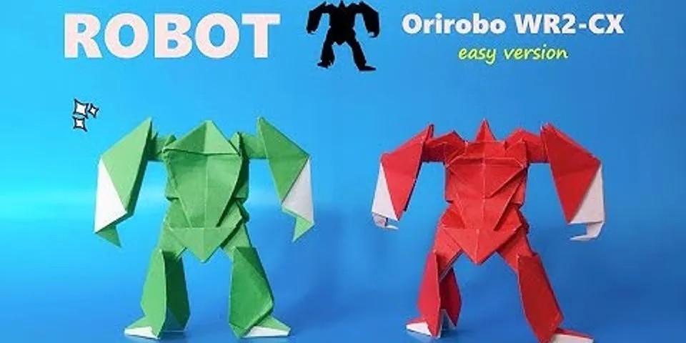 Cách lắp ráp robot bằng giấy