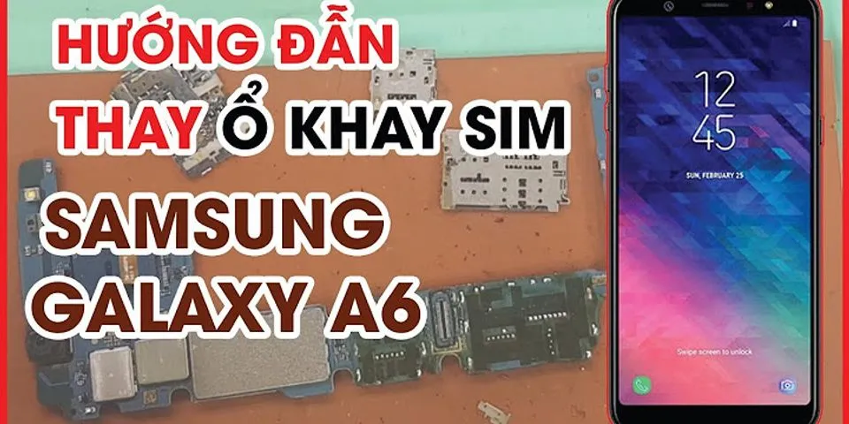 Cách lắp Sim Samsung A6