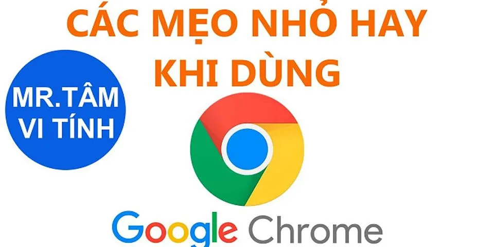 Cách lấy lại biểu tượng Google Chrome