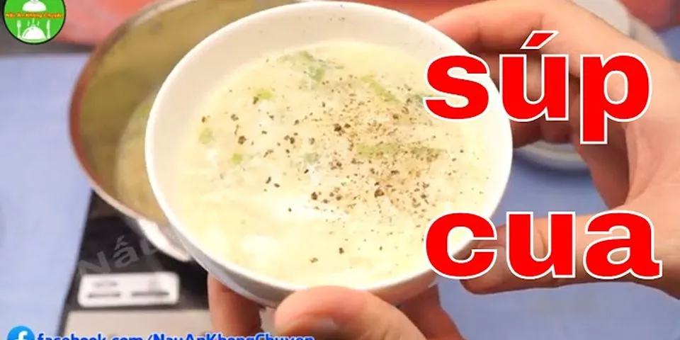 Cách nấu súp cua đơn giản