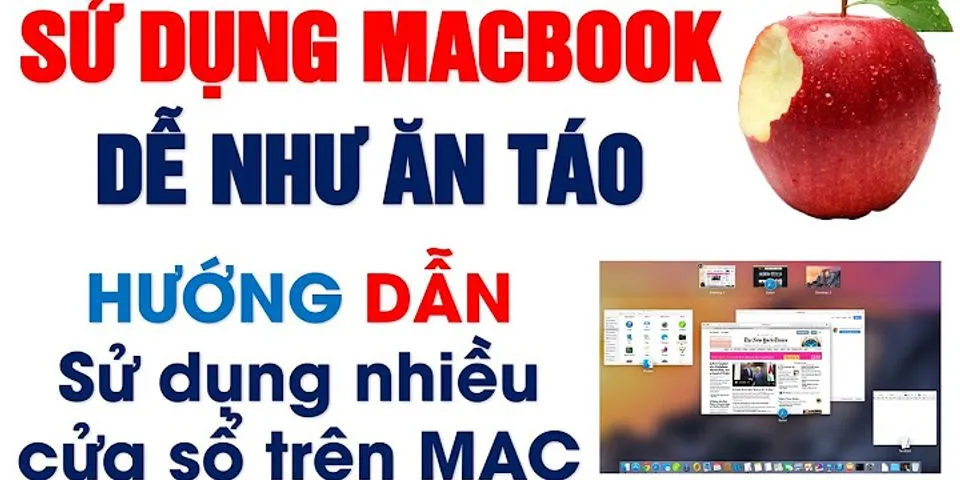 Cách phóng to cửa sổ trên Macbook