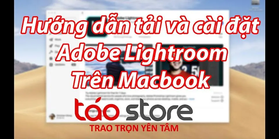 Cách sử dụng Lightroom trên Macbook