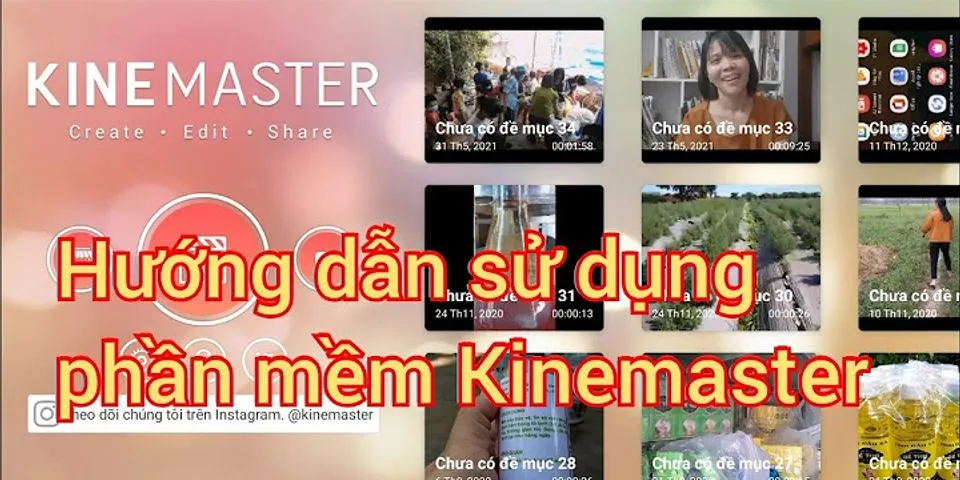 Cách sử dụng phần mềm KineMaster trên iPhone