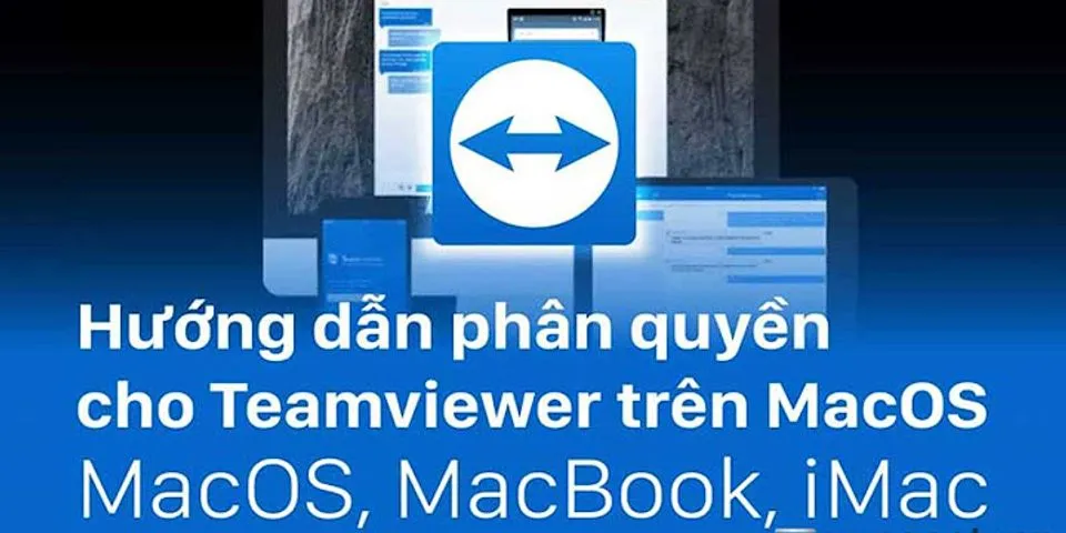 Cách sử dụng Teamviewer cho MacBook