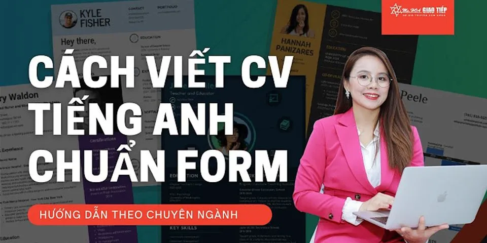 Cách viết CV an tượng bằng tiếng Việt
