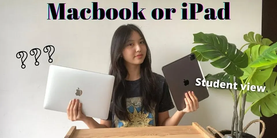 Có nên mua macbook hay ipad