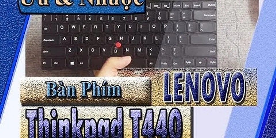 Đánh giá bàn phím ThinkPad