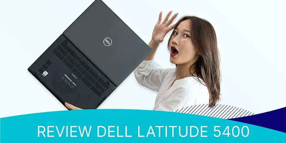 Đánh giá laptop Dell Latitude