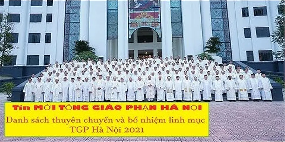 Danh sách thuyên chuyển linh mục Giáo phận Bắc Ninh 2022