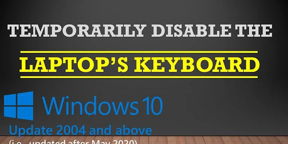Disable keyboard laptop Windows 10