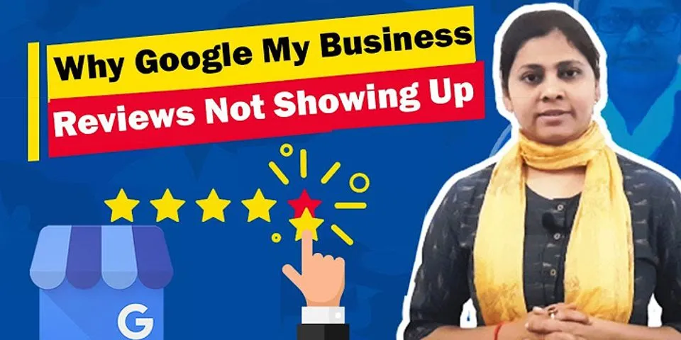 Google review not showing up 2021