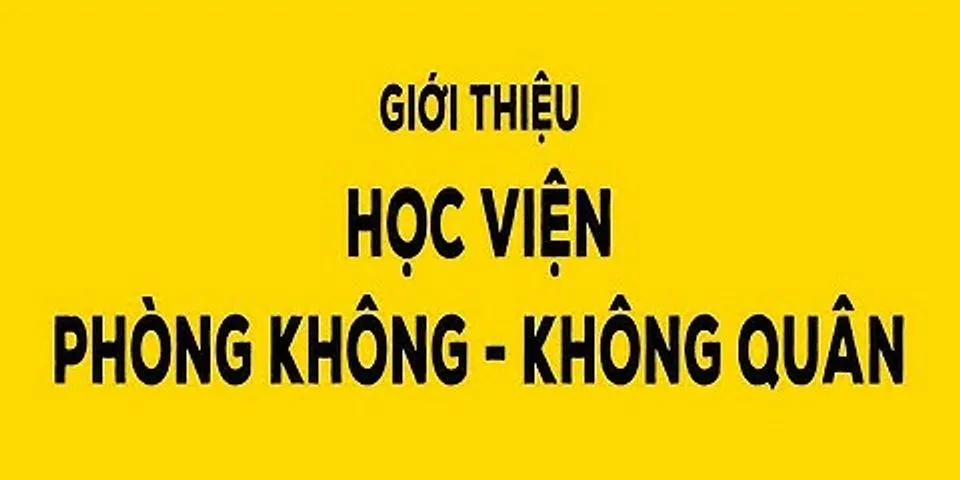 Học viện phòng không - không quân ra trường làm gì