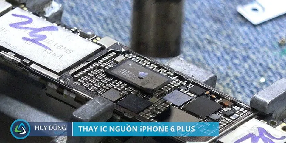 Hỏng IC iPhone 6 Plus