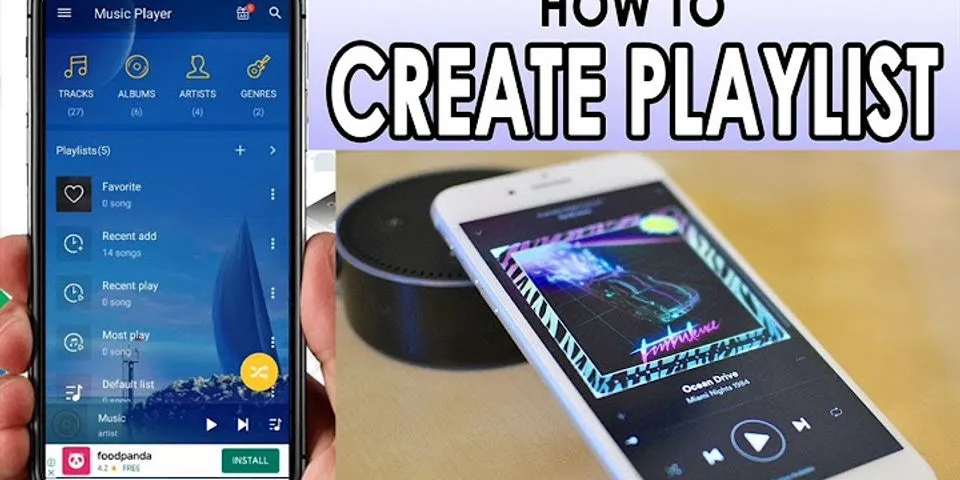 How do you create a Playlist on Android?
