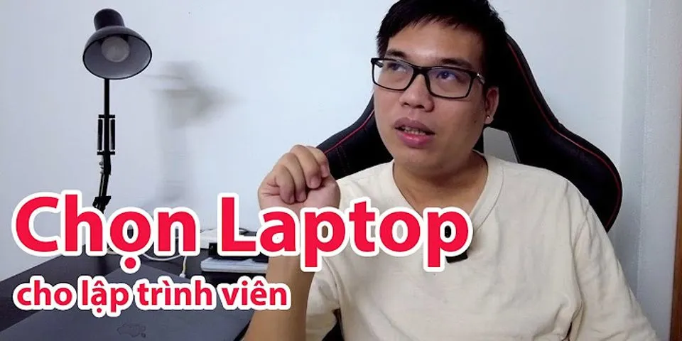 Laptop cho lập trình viên 2021
