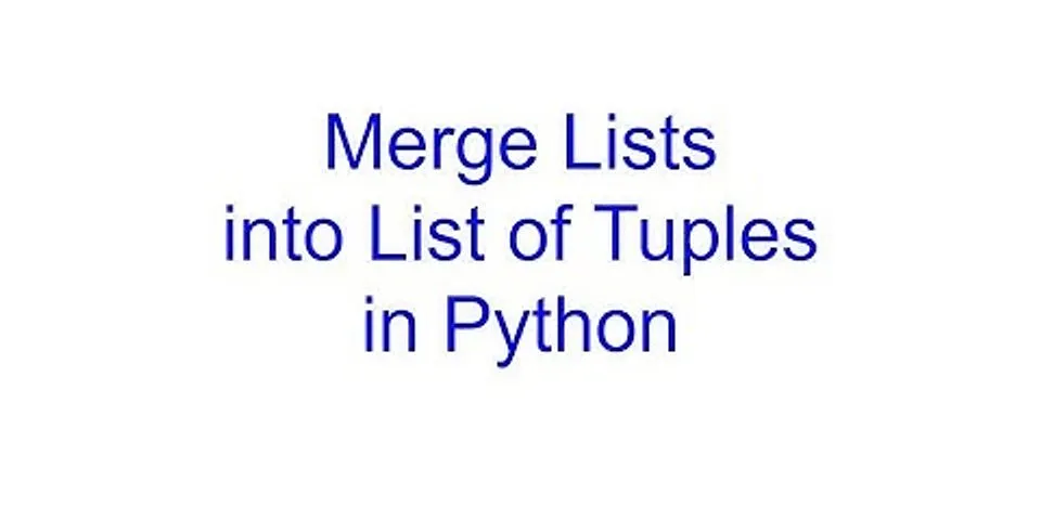 List of tuple to list of list Python