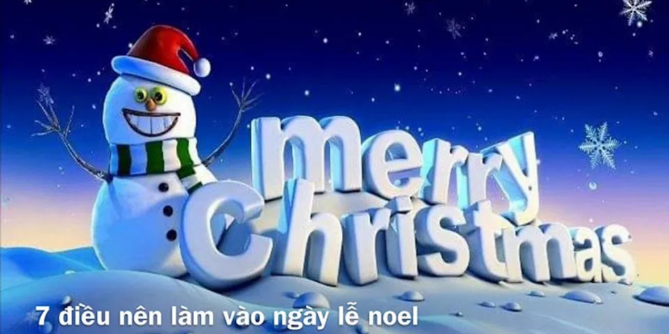 Ngày Noel là bao nhiêu