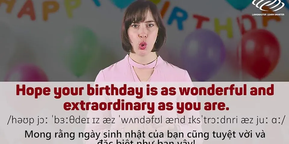 Những câu chúc sinh nhật bằng tiếng Anh cho bạn be