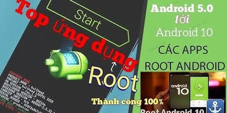 Phần mềm root Android 10