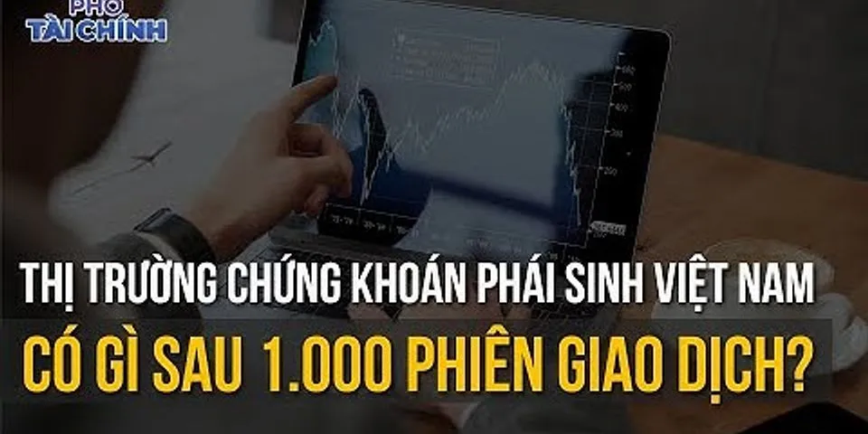 Thực trạng thị trường chứng khoán phái sinh Việt Nam