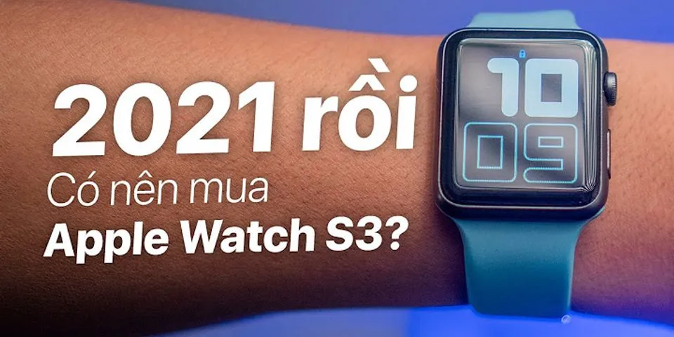 Tìm hiểu về Apple Watch Series 3