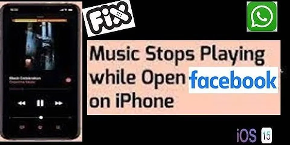 Why does my music stop when I open Facebook iPhone 12