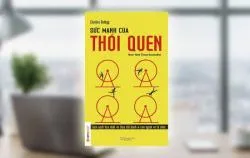 Review Sức mạnh của thói quen - Bí quyết giúp bạn thành công