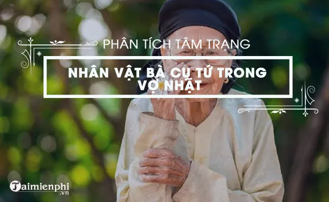 phan tich nhan vat ba cu tu